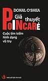 Giả thuyết Poincaré: Cuộc tìm kiếm hình dạng vũ trụ