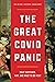 The Great Covid Panic: What...