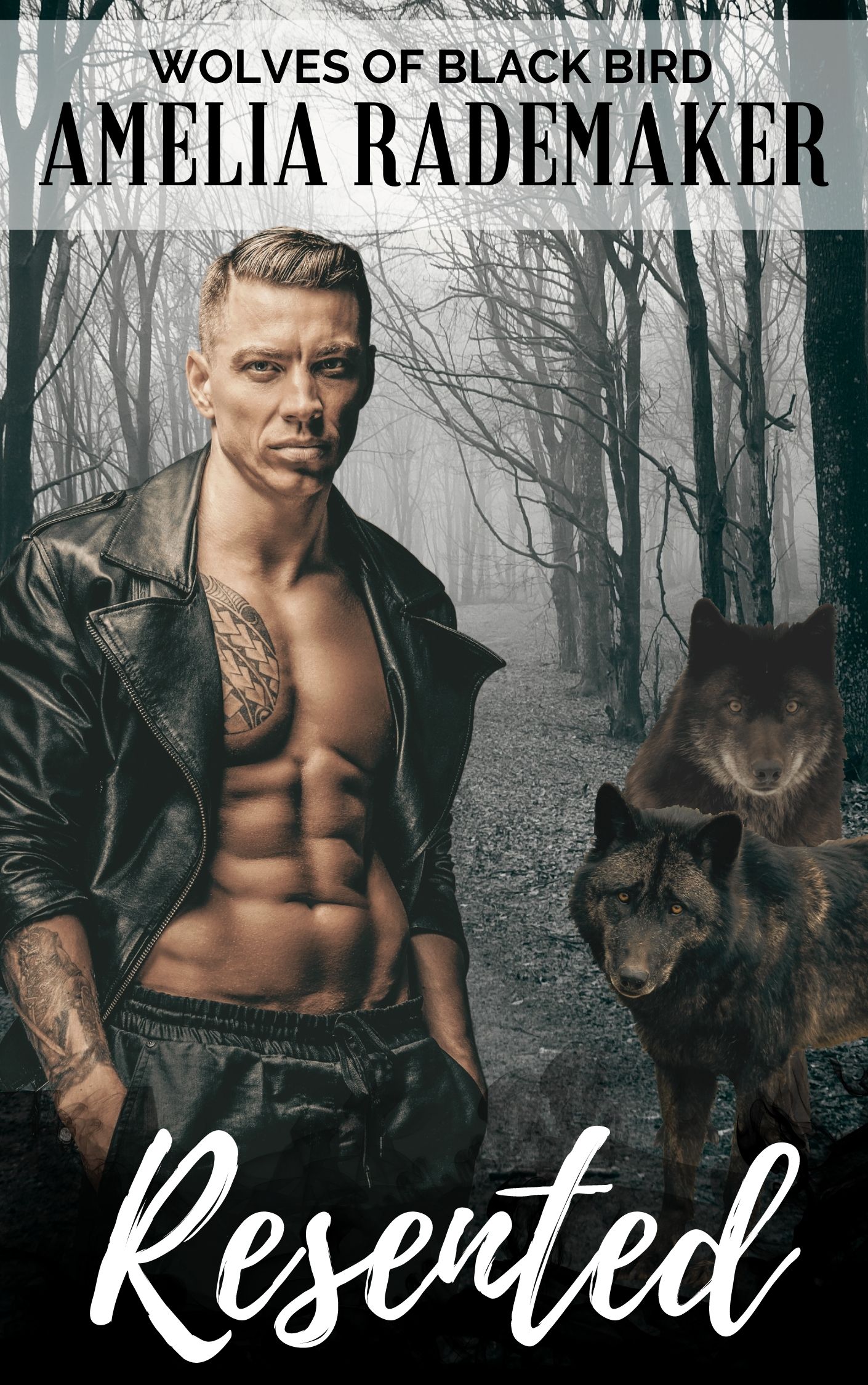 Resented (Wolves of Black Bird, #2)