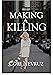 Making a Killing by Cori Nevruz by Cori Nevruz