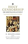Holy Censorship or Mistranslation? Love, Gender and Sexuality... by K. Renato Lings
