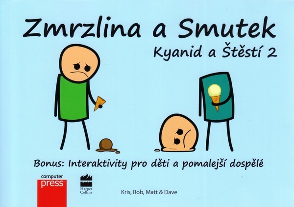Zmrzlina a Smutek (Kyanid a Štěstí, #2)