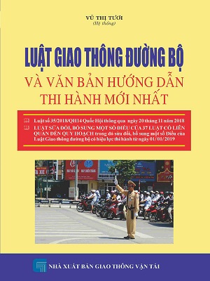 Hướng dẫn mới thi hành luật giao thông đường bộ và xử phạt vi phạm hành chính trong lĩnh vực an toàn giao thông