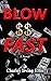 Blow Money Fast