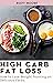 High Carb Fat Loss: How to ...