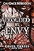 Clouded By Envy (Cruel Curs...