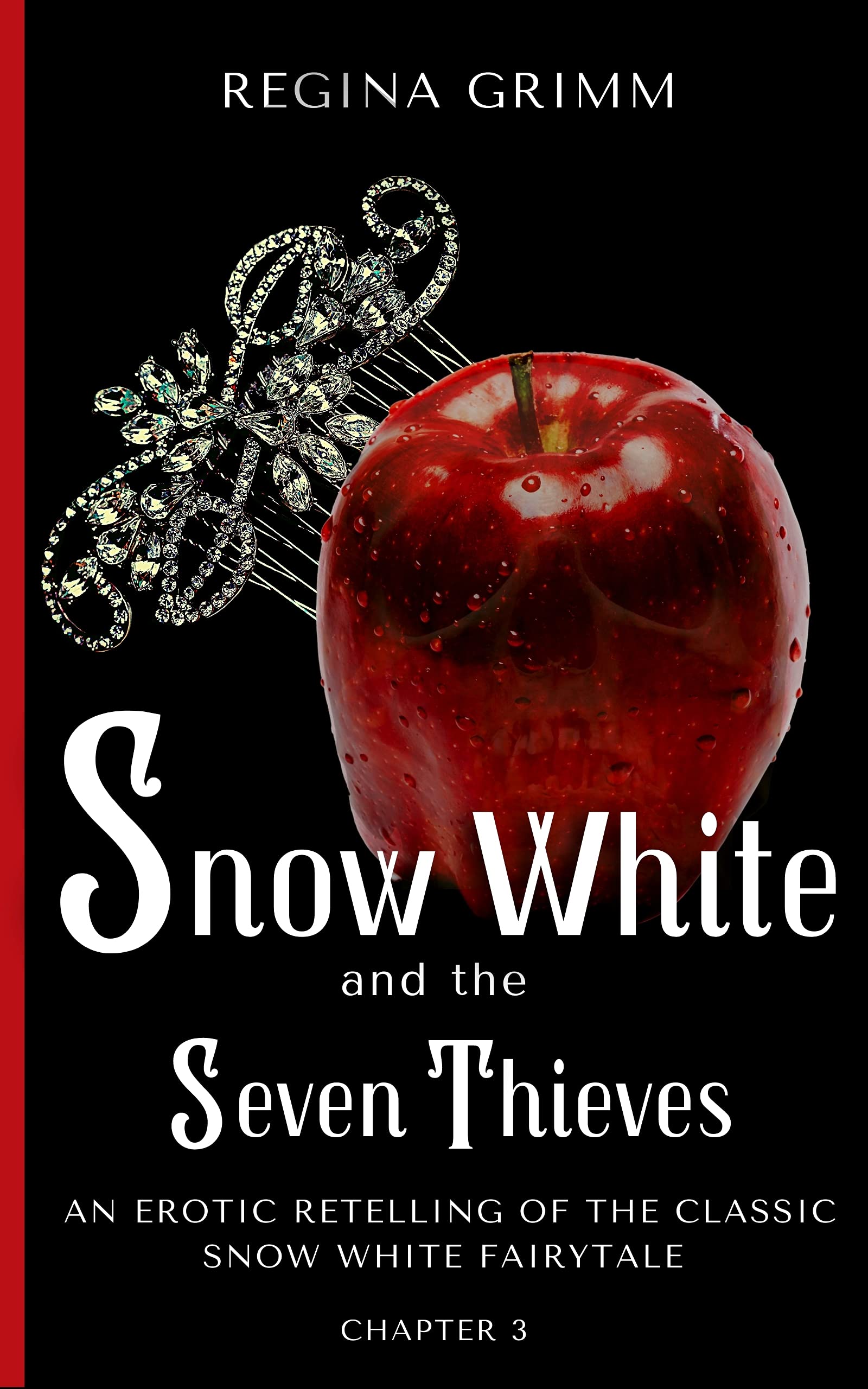 Snow White and the Seven Thieves: Chapter 3 (Kindle Edition)