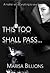 This To Shall Pass... by Marisa Billions