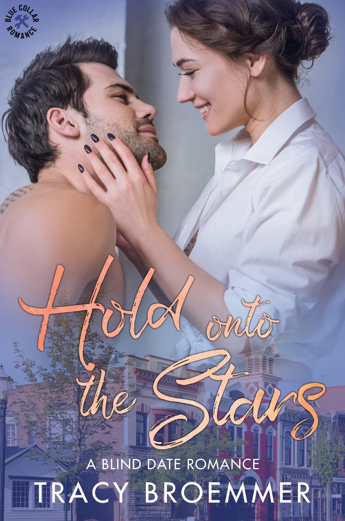 Hold Onto the Stars (Blue Collar Romance, #5)