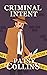 Criminal Intent: A collecti...