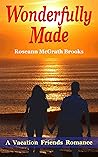 Wonderfully Made (Vacation Friends Romance Book 2)