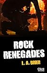 Rock Renegades by L.A. Brier