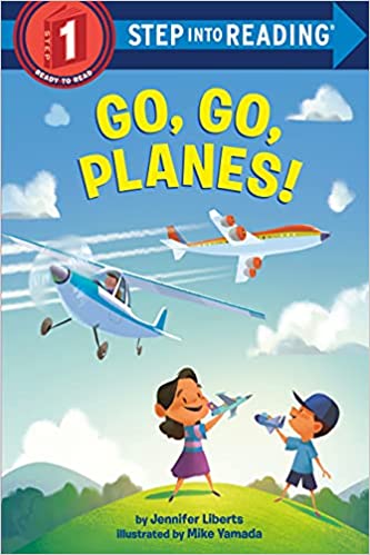Go, Go, Planes! (Step into Reading)
