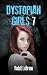 Dystopian Girls 7 by Rodzil LaBraun