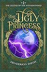 The Ugly Princess: The Legend of the Winnowwood