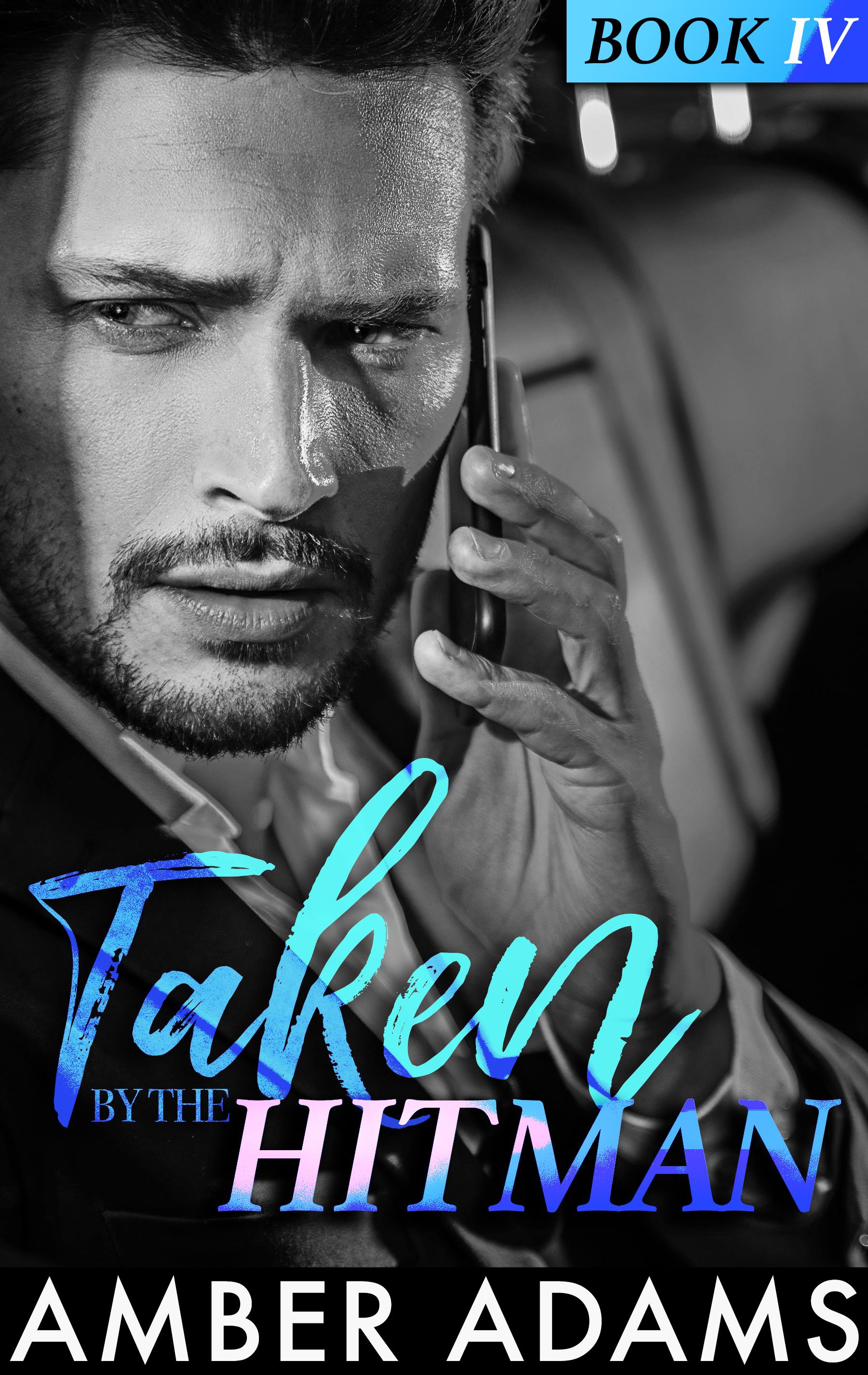 Taken By The Hitman (Hitman Romance Series #4)