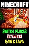 Minecraft: Switch Places Between Rain & Lava