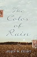 The Color of Rain by John W. Feist