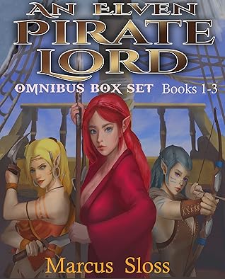 An Elven Pirate Lord Omnibus Boxset Books 1-3 (An Elven Pirate Lord #1-3)