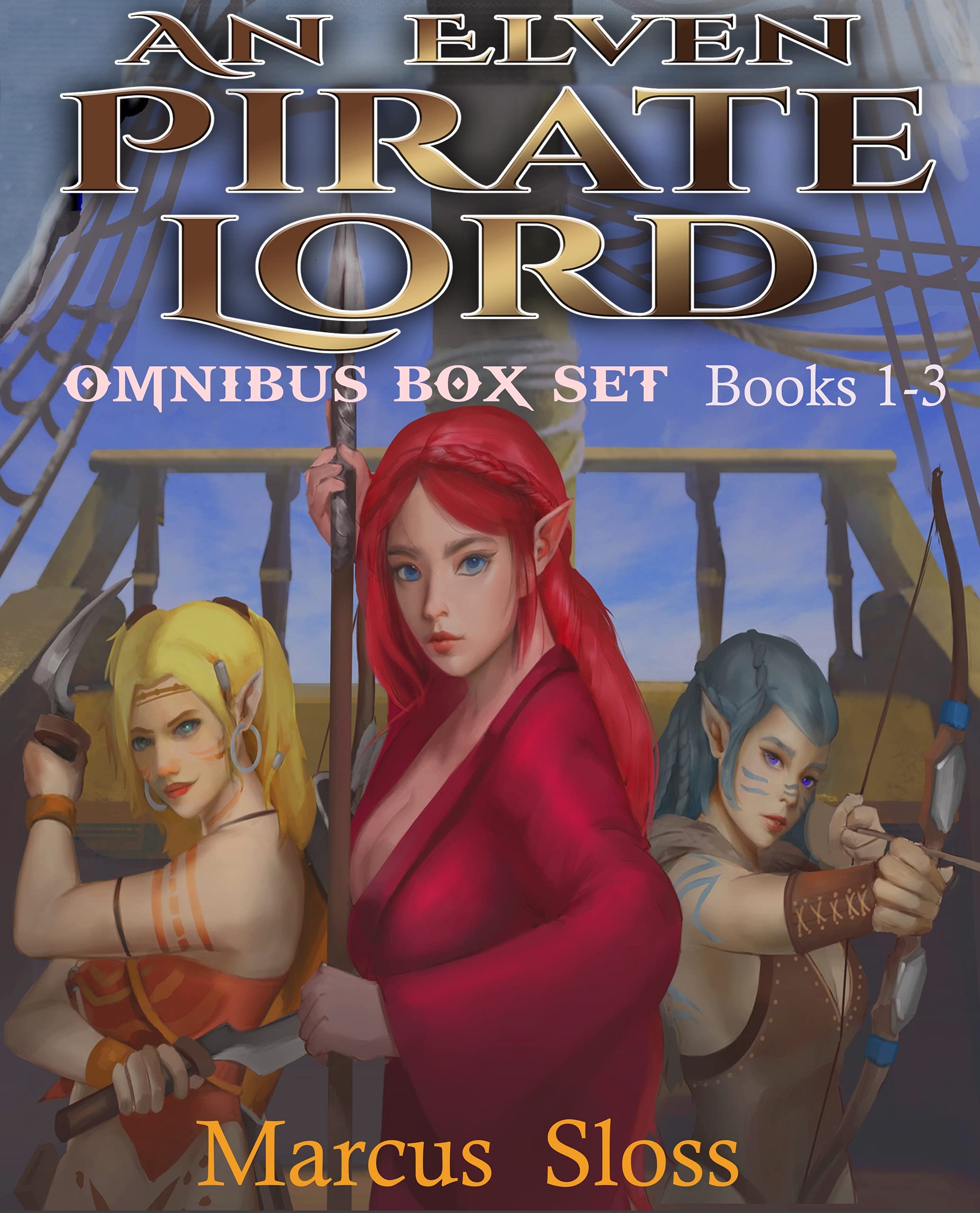 An Elven Pirate Lord Omnibus Boxset Books 1-3 (An Elven Pirate Lord #1-3)