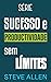 Série Sucesso e produtivida...