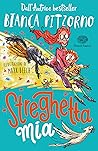 Streghetta mia by Bianca Pitzorno