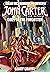 John Carter of Mars: Gods of the Forgotten (Edgar Rice Burroughs Universe)