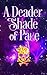 A Deader Shade of Pale by Deborah Wilde