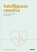 Intelligenza emotiva - Imparare a gestire le emozioni