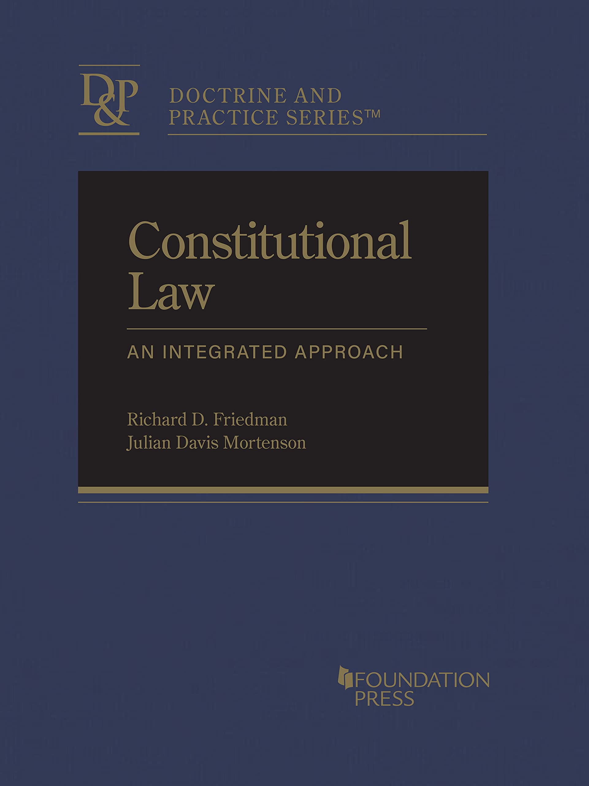 Constitutional Law: An Integrated Approach (Doctrine and Practice Series)