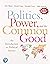 Politics, Power and the Com...