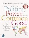 Politics, Power and the Common Good: An Introduction to Political Science, Reprint Edition (5th Edition)