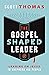 The Gospel Shaped Leader: Leaning on Jesus to Shepherd His People