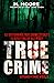 True Crime Storytime Volume 1: 12 Disturbing True Crime Stories to Keep You Up All Night