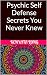 Psychic Self Defense Secrets You Never Knew by Kenyata Long