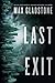 Last Exit by Max Gladstone