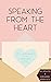 Speaking from the Heart by Anne Hodder-Shipp Speaking from the Heart by Anne Hodder-Shipp