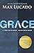 Grace: More Than We Deserve...