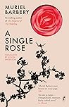 A Single Rose by Muriel Barbery
