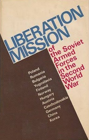 Liberation Mission of the Soviet Armed Forces in the Second World War (Hardcover)