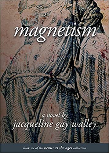 Magnetism (Book 6) Venus as She Ages Collection
