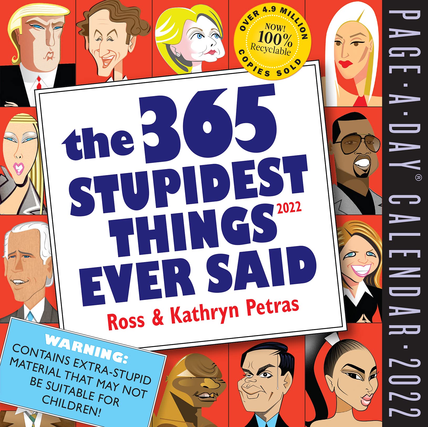 365 Stupidest Things Ever Said Page-A-Day Calendar 2022: A Daily Dose of Hilarious Moments Courtesy of Entertainers, Athletes, Business Leaders, and Politicians (Calendar)