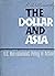 The Dollar and Asia: US Neo-Colonialist Policy in Action