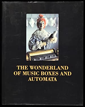 The Wonderland of Music Boxes and Automata (Hardcover)
