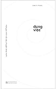 Đúng việc - Một góc nhìn về câu chuyện khai minh