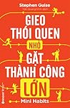 Gieo thói quen nhỏ, gặt thành công lớn