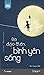 Đời Đảo Điên, Bình Yên Sống