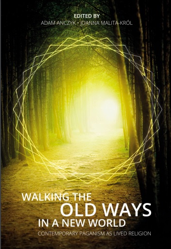 Walking the Old Ways in a New World: Contemporary Paganism as Lived Religion
