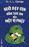 Nuôi dạy con bằng...