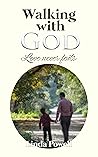 Walking With God: Love never fails